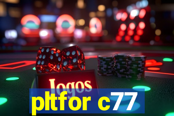 pltfor c77